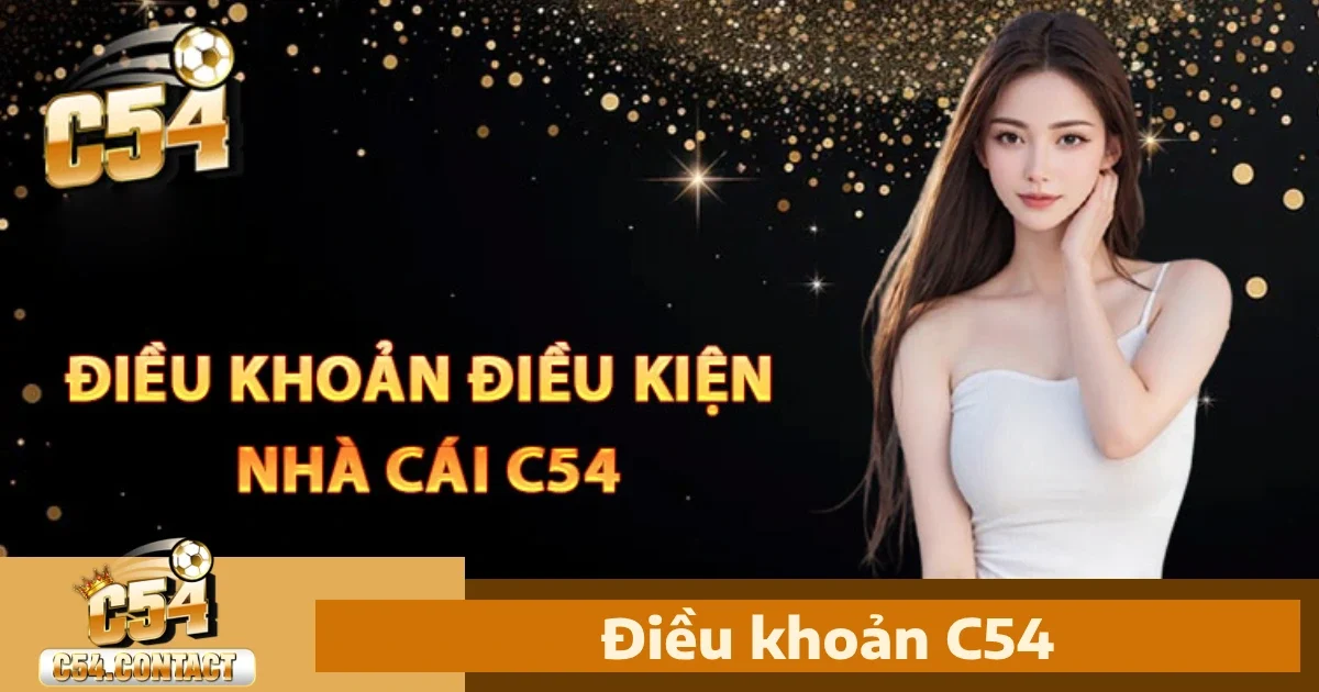 Điều khoản C54: Cam kết vì lợi ích người chơi