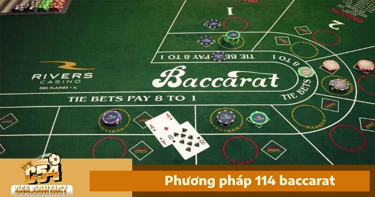Phương Pháp 114 Baccarat