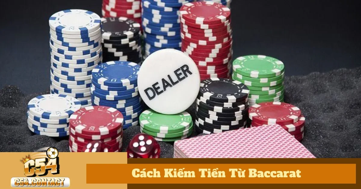 Cách Kiếm Tiền Từ Baccarat - Những Sai Lầm Cần Tránh