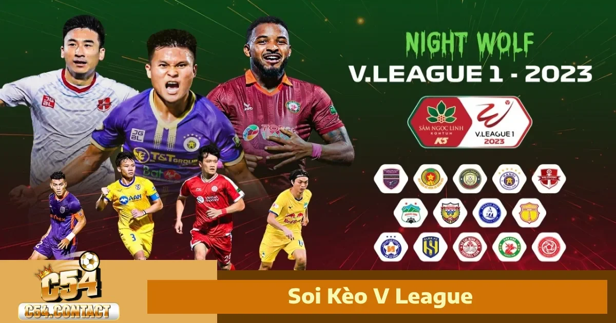 Soi Kèo V League C54 – Bắt Kèo Quốc Nội Dễ Ăn Như Quốc Tế